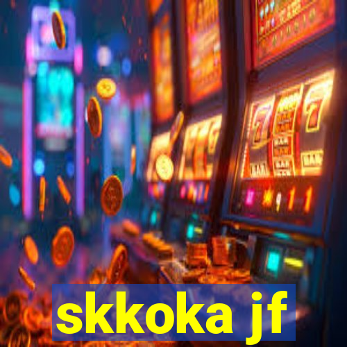 skkoka jf